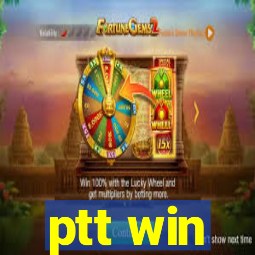 ptt win